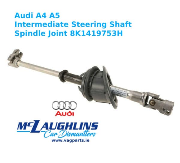 Audi A4 A5 Intermediate Steering Shaft Spindle Joint 8K1419753H - Brand New Part